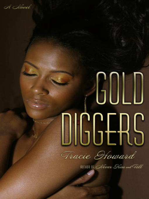 Title details for Gold Diggers by Tracie Howard - Available